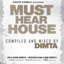 Dimta - Must Hear House April vol. 3 (Compiled and Mixed by Dimta) (Original Mix)