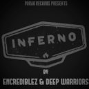 Encrediblez & Deep warriors - Inferno (Original Mix)