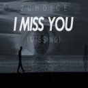 2Choice - I Miss You