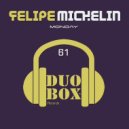 Felipe Michelin - Monday (Original Mix)