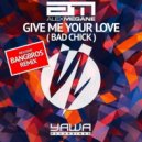 Alex Megane - Give Me Your Love (Bad Chick) (Bangbros Remix)