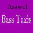 Asswel - Bass Taxis (Original Mix)