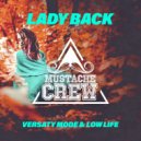 Versaty Mode & Low Life - Lady Back (Original Mix)