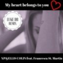 XP & Ellis Colin Ft. Francesca St. Martin - My Heart Belongs To You (Luke DB Remix)