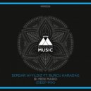 Serdar Ayyildiz ft. Burcu Karadag - Bi Men Maro (Deep Mix)