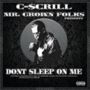 C-Scrill - Drank Til I Tho Up
