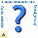 Funk Manifesto - Second Guessing (Original Mix)