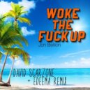David Scarzone & Edeema - Woke The Fuck Up