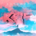 Katdrop - Where Are You Going (Killing With Fire Remix) (Original Mix)