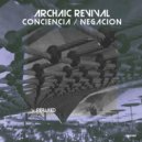 Archaic Revival - Conciencia (Original Mix)