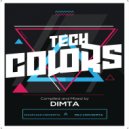 Dimta - Tech Colors #32 (Compiled and Mixed by Dimta) (Original Mix)
