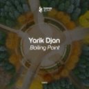 Yarik Djan - Boiling Point (Original Mix)