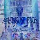 Mindhouse Bros - DJ Snake (Original Mix)