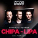 Swanky Tunes & The Parakit - Chipa - Lipa (Denis First Remix)
