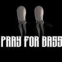 Pray For Bass - Michael Bass