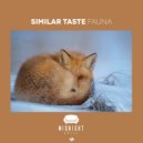 Similar Taste - Fauna