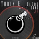 Yurik E - Blood Days (Original Mix)