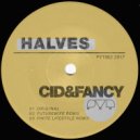 Cid & Fancy - Halves (Futurewife Remix)