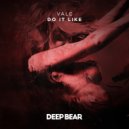 Vale - Do It Like