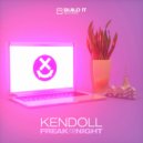Kendoll - What a Freak (Original Mix)