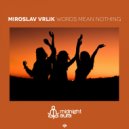 Miroslav Vrlik - Words Mean Nothing