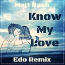 Matt Nash - Know My Love