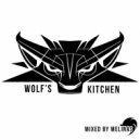 Wolf\'s Kitchen - Mixed by Melinas (Original Mix)
