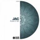 JAC - Push It (Original Mix)