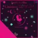 Smol & Ace Bliss - Children The World Is Yours (feat. Ace Bliss)