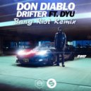 Don Diablo ft. DYU - Drifter (Bang Riot Remix)