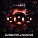 OurMindCrew & Afro Brotherz - Slimazo Bass (Original mix)