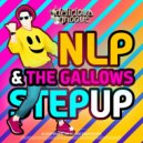 NLP & The Gallows - Step Up (Original Mix)