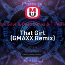 Sandro Silva & Badd Dimes & F1RSTMAN - That Girl (GMAXX Remix)