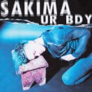 SAKIMA - Ur Bdy