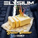 Elysium - Gutter Butter