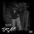 Cleve Mack - T.R.A.P. (Clean)