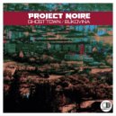 Project Noire - Ghost Town (Original Mix)
