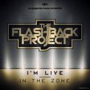 The Flashback Project - I\'M LIVE (Original Mix)