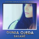 Dunia Ojeda - Bailame (Eugene Star & Dj Slepoff Extended Remix)