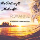 The Police feat. Nadia Ali - Roxanne (Romanescu Codrin Bootleg) (Original Mix)
