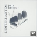 Beta Edition - Follow The Light (Original Mix)