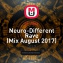 sf_Alex - Neuro-Different Rave (Mix August 2017) (Original Mix)