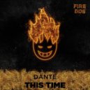 Dj Antoine - This Time (DANTEE Remix)