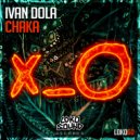 Ivan Dola - Chaka (Original Mix)