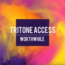 Tritone Access - Worthwhile
