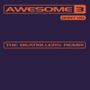 Awesome 3 - Don\'t Go (The Beatkillers Remix) (Remix)