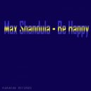 Max Shandula - Be Happy (Original Mix)