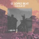 O. Lopez Beat - Step by Step (Original Mix)