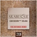 Can Sezgin feat. Dilara - Arabesque (The Distance Remix) ()