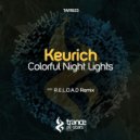 Keurich - Colorful Night Lights (Original Mix)